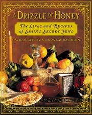 Cover of: A drizzle of honey: the lives and recipes of Spain's secret Jews