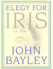 Cover of: Elegy for Iris by John Bayley