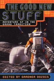 Cover of: The good new stuff: adventure SF in the grand tradition