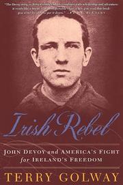 Cover of: Irish rebel: John Devoy and America's fight for Ireland's freedom