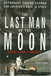 The last man on the moon by Eugene Cernan, Don Davis