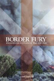 Cover of: Border Fury: England and Scotland at War 1296-1568