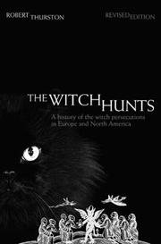 Cover of: The Witch Hunts: A History of the Witch Persecutions in Europe and North America (2nd Edition)