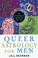 Cover of: Queer astrology for men