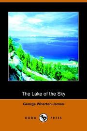 The Lake of the Sky by George Wharton James