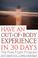 Cover of: Have an Out-of-Body Experience in 30 Days, Second Edition