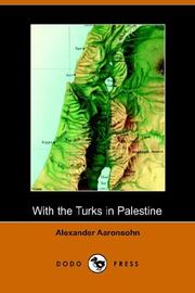 Cover of: With the Turks in Palestine by Alexander Aaronsohn