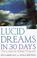 Cover of: Lucid dreams in 30 days