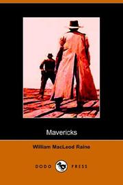 Cover of: Mavericks by William MacLeod Raine