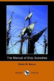Cover of: The Manual of Ship Subsidies by Edwin M. Bacon