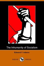 Cover of: The Inhumanity of Socialism by Edward Francis Adams , Edward Francis Adams 