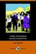 Cover of: A New Conscience And an Ancient Evil by Jane Addams, Jane Addams