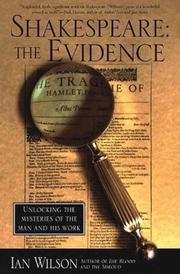 Cover of: Shakespeare: The Evidence: Unlocking the Mysteries of the Man and His Work