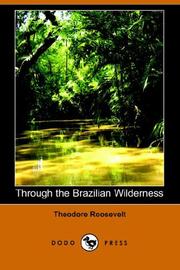 Cover of: Through the Brazilian Wilderness by Theodore Roosevelt