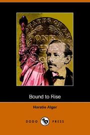 Cover of: Bound to Rise by Horatio Alger, Jr., Horatio Alger, Jr.