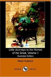 Cover of: Little Journeys to the Homes of the Great by Elbert Hubbard