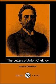 Cover of: The Letters of Anton Chekhov by Антон Павлович Чехов