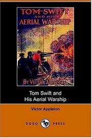 Cover of: Tom Swift and His Aerial Warship, or, the Naval Terror of the Seas (Dodo Press) by Victor Appleton