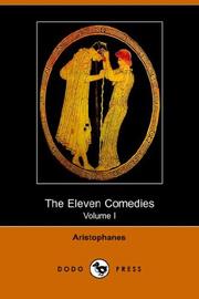 Cover of: The Eleven Comedies, Volume 1 (Dodo Press) by Aristophanes