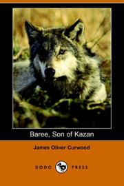 Cover of: Baree, Son of Kazan (Dodo Press) by James Oliver Curwood