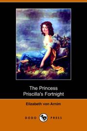 Cover of: The Princess Priscilla's Fortnight (Dodo Press) by Elizabeth von Arnim