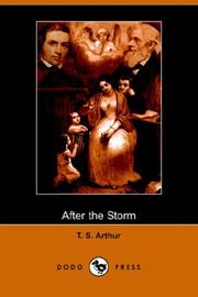 Cover of: After the Storm (Dodo Press) by Arthur, T. S., Arthur, T. S.