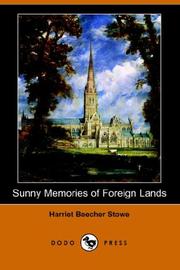 Cover of: Sunny Memories of Foreign Lands (Illustrated Edition) (Dodo Press) by Harriet Beecher Stowe