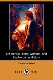 Cover of: On Heroes, Hero-Worship, and the Heroic in History (Dodo Press) by Thomas Carlyle