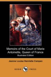 Cover of: Memoirs of the Court of Marie Antoinette, Queen of France (Illustrated Edition) (Dodo Press)