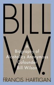 Bill W by Francis Hartigan
