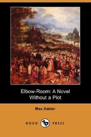 Cover of: Elbow-Room: A Novel Without a Plot (Dodo Press)