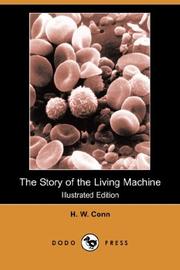 Cover of: The Story of the Living Machine (Illustrated Edition)