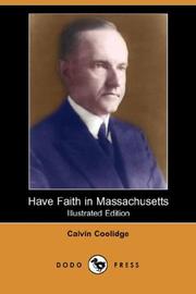 Cover of: Have Faith in Massachusetts (Illustrated Edition) (Dodo Press) by Calvin Coolidge, Calvin Coolidge