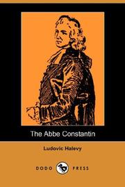 Cover of: The Abbe Constantin (Dodo Press) by Ludovic Halévy