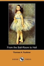 From the ball-room to hell by Thomas A. Faulkner