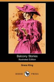 Cover of: Balcony Stories (Illustrated Edition) (Dodo Press) by Grace Elizabeth King, Grace Elizabeth King