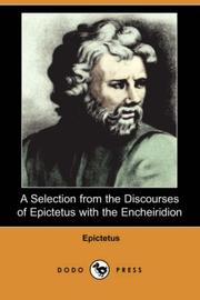 Cover of: A Selection from the Discourses of Epictetus with the Encheiridion (Dodo Press) by Epictetus