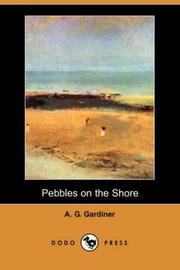 Cover of: Pebbles on the Shore (Dodo Press) by Alfred George Gardiner, Alfred George Gardiner