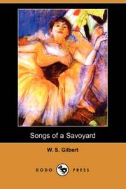 Cover of: Songs of a Savoyard (Dodo Press) by W. S. Gilbert