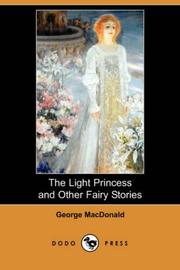 Cover of: The Light Princess and Other Fairy Stories (Dodo Press) by George MacDonald