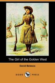 Cover of: The Girl of the Golden West (Dodo Press) by David Belasco