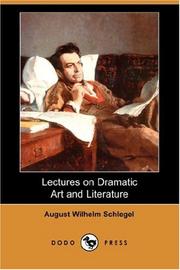 Cover of: Lectures on Dramatic Art and Literature (Dodo Press) by August Wilhelm Schlegel, August Wilhelm Schlegel