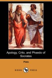 Cover of: Apology, Crito, and Phaedo of Socrates (Dodo Press) by Πλάτων, Πλάτων