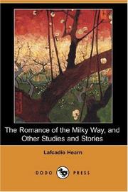 Cover of: The Romance of the Milky Way, and Other Studies and Stories (Dodo Press) by Lafcadio Hearn