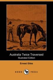 Cover of: Australia Twice Traversed (Illustrated Edition) (Dodo Press) by Ernest Giles