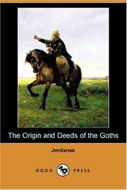 Cover of: The Origin and Deeds of the Goths