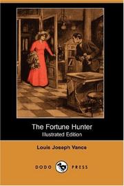 Cover of: The Fortune Hunter (Illustrated Edition) (Dodo Press) by Louis Joseph Vance, Louis Joseph Vance