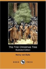 Cover of: The First Christmas Tree (Illustrated Edition) (Dodo Press) by Henry van Dyke