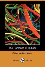 Cover of: The Romance of Rubber (Dodo Press) | John Martin