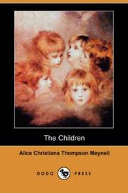 Cover of: The Children (Dodo Press) by Alice Meynell, Alice Meynell